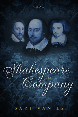 Shakespeare in Company de Bart van Es