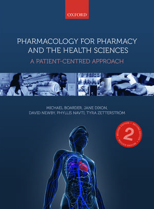 Pharmacology for Pharmacy and the Health Sciences: A patient-centred approach de Michael Boarder