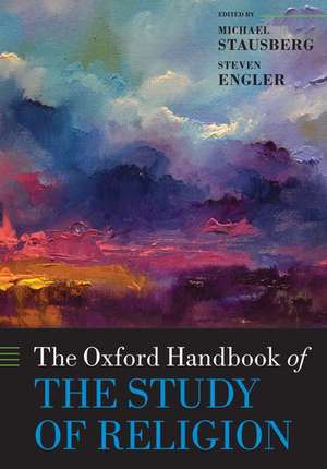 The Oxford Handbook of the Study of Religion de Michael Stausberg