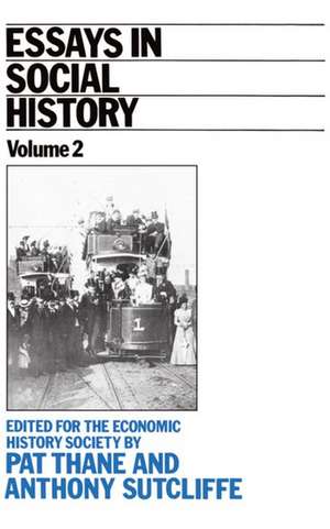 Essays in Social History Volume 2: Edited for the Economic History Society de Pat Thane