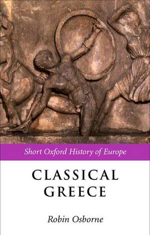 Classical Greece: 500-323 BC de Robin Osborne