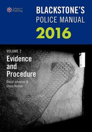 Blackstone's Police Manual Volume 2: Evidence and Procedure 2016 de David Johnston