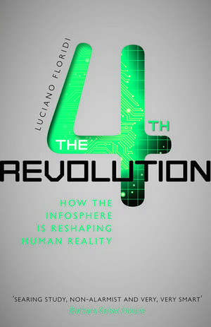 The Fourth Revolution: How the Infosphere is Reshaping Human Reality de Luciano Floridi