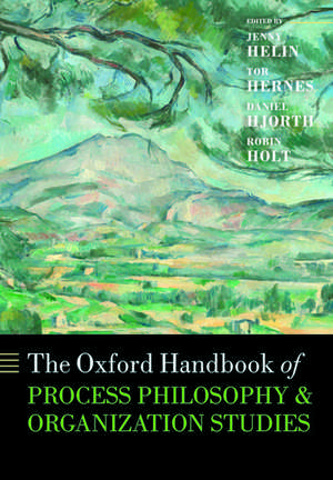 The Oxford Handbook of Process Philosophy and Organization Studies de Jenny Helin