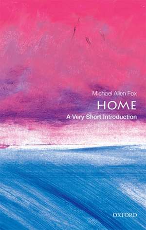 Home: A Very Short Introduction de Michael Allen Fox