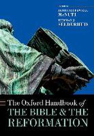 The Oxford Handbook of the Bible and the Reformation de Jennifer Powell McNutt