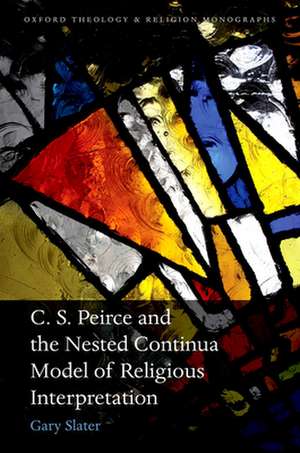 C.S. Peirce and the Nested Continua Model of Religious Interpretation de Gary Slater