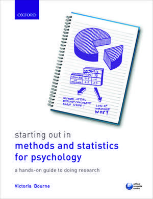 Starting Out in Methods and Statistics for Psychology: a Hands-on Guide to Doing Research de Victoria Bourne