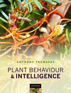 Plant Behaviour and Intelligence de Anthony Trewavas