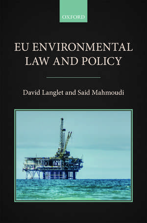 EU Environmental Law and Policy de David Langlet