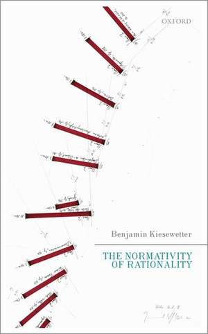 The Normativity of Rationality de Benjamin Kiesewetter