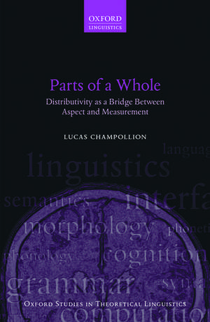 Parts of a Whole: Distributivity as a Bridge between Aspect and Measurement de Lucas Champollion