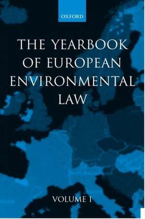 Yearbook of European Environmental Law: Volume One de Han Somsen