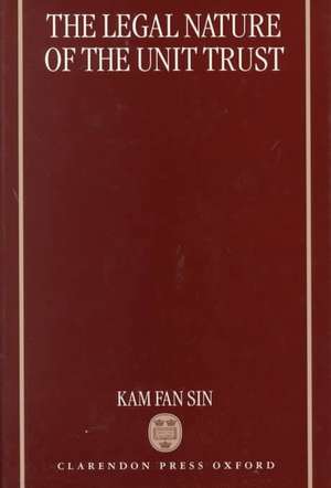 The Legal Nature of the Unit Trust de Kam Fan Sin