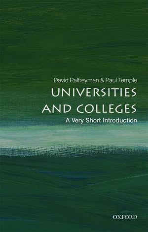 Universities and Colleges: A Very Short Introduction de David Palfreyman