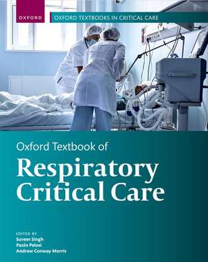 Oxford Textbook of Respiratory Critical Care de Suveer Singh