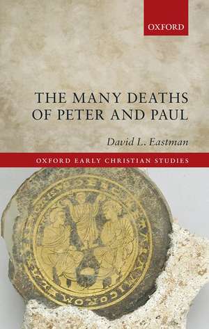 The Many Deaths of Peter and Paul de David L. Eastman