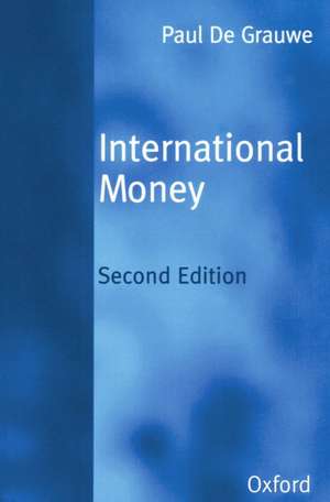 International Money: Postwar Trends and Theories de Paul De Grauwe