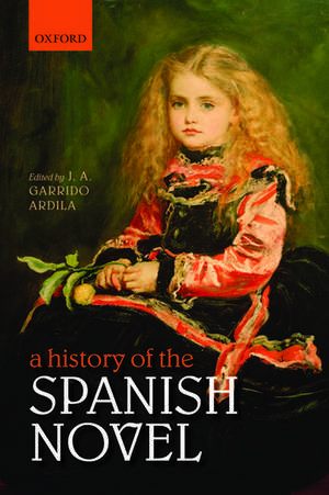 A History of the Spanish Novel de J. A. Garrido Ardila