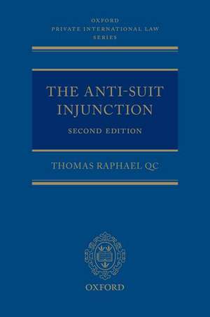 The Anti-Suit Injunction de Thomas Raphael QC