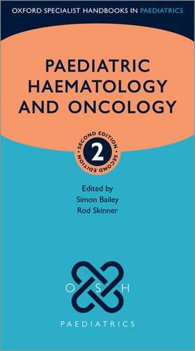 Paediatric Haematology and Oncology de Simon Bailey