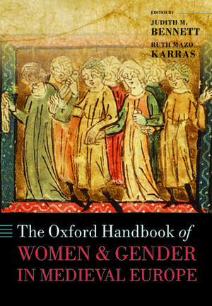 The Oxford Handbook of Women and Gender in Medieval Europe de Judith M. Bennett