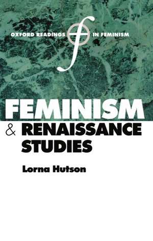 Feminism and Renaissance Studies de Lorna Hutson