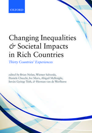 Changing Inequalities and Societal Impacts in Rich Countries: Thirty Countries' Experiences de Brian Nolan