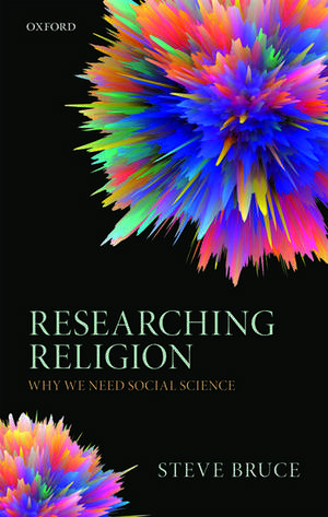 Researching Religion: Why We Need Social Science de Steve Bruce