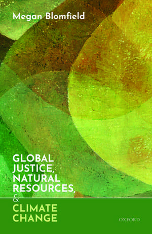 Global Justice, Natural Resources, and Climate Change de Megan Blomfield