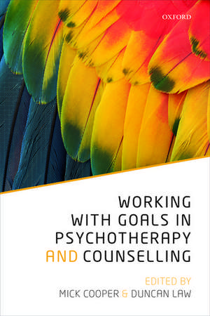 Working with Goals in Psychotherapy and Counselling de Mick Cooper