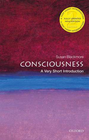 Consciousness: A Very Short Introduction de Susan Blackmore