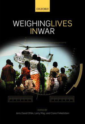 Weighing Lives in War de Jens David Ohlin