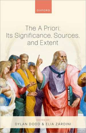 The A Priori: Its Significance, Sources, and Extent de Dylan Dodd