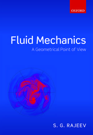 Fluid Mechanics: A Geometrical Point of View de S. G. Rajeev