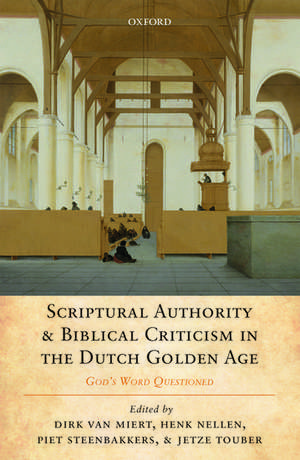 Scriptural Authority and Biblical Criticism in the Dutch Golden Age