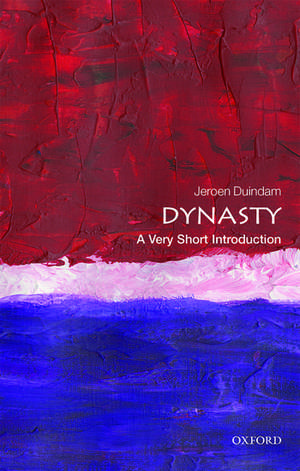 Dynasty: A Very Short Introduction de Jeroen Duindam