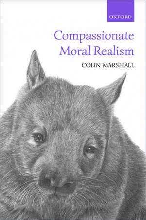 Compassionate Moral Realism de Colin Marshall