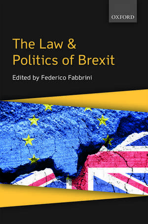 The Law & Politics of Brexit de Federico Fabbrini