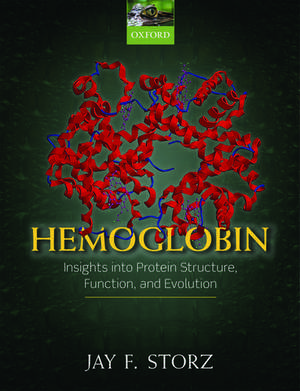 Hemoglobin: Insights into protein structure, function, and evolution de Jay F. Storz