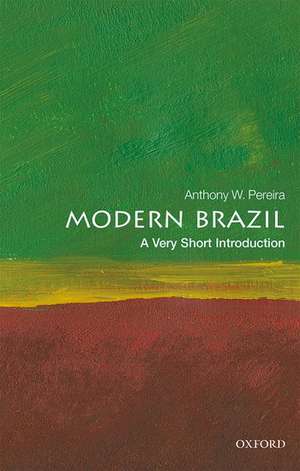 Modern Brazil: A Very Short Introduction de Anthony W. Pereira