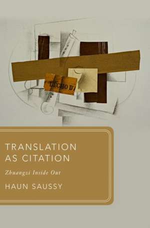 Translation as Citation: Zhuangzi Inside Out de Haun Saussy