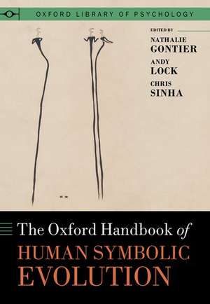 The Oxford Handbook of Human Symbolic Evolution de Nathalie Gontier