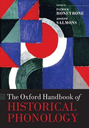 The Oxford Handbook of Historical Phonology de Patrick Honeybone