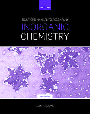 Solutions Manual to Accompany Inorganic Chemistry 7th Edition de Alen Hadzovic