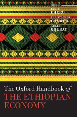 The Oxford Handbook of the Ethiopian Economy de Fantu Cheru