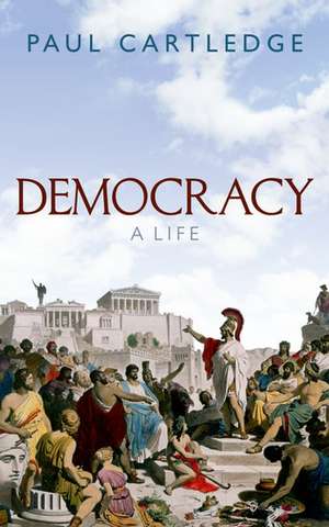 Democracy: A Life de Paul Cartledge