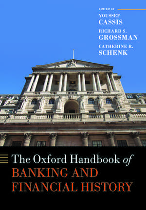 The Oxford Handbook of Banking and Financial History de Youssef Cassis