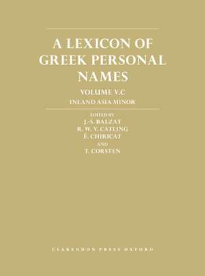 A Lexicon of Greek Personal Names: Volume V.C: Inland Asia Minor de J.-S. Balzat