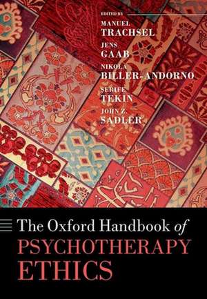 Oxford Handbook of Psychotherapy Ethics de Manuel Trachsel